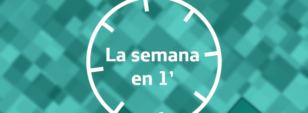 El informativo semanal en un minuto