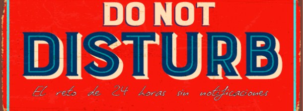 Do not Disturb Challenge: el reto de 24 horas sin notificaciones