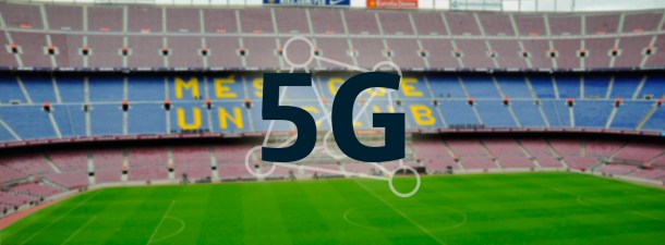 El Camp Nou se convierte en el primer estadio de Europa con cobertura 5G
