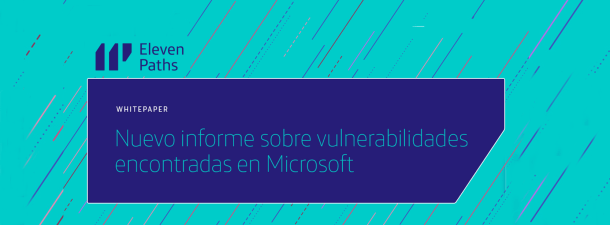 Nuevo informe sobre vulnerabilidades en Microsoft