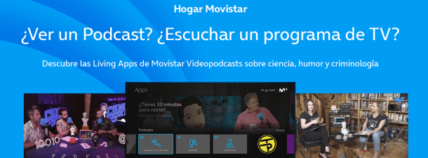 Movistar Videopodcasts, el nuevo formato hibrido que aterriza en las Living Apps de Movistar+