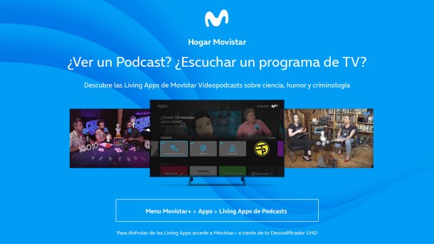 Desde el menú de las Living Apps puedes acceder a los Movistar Videopodcasts 