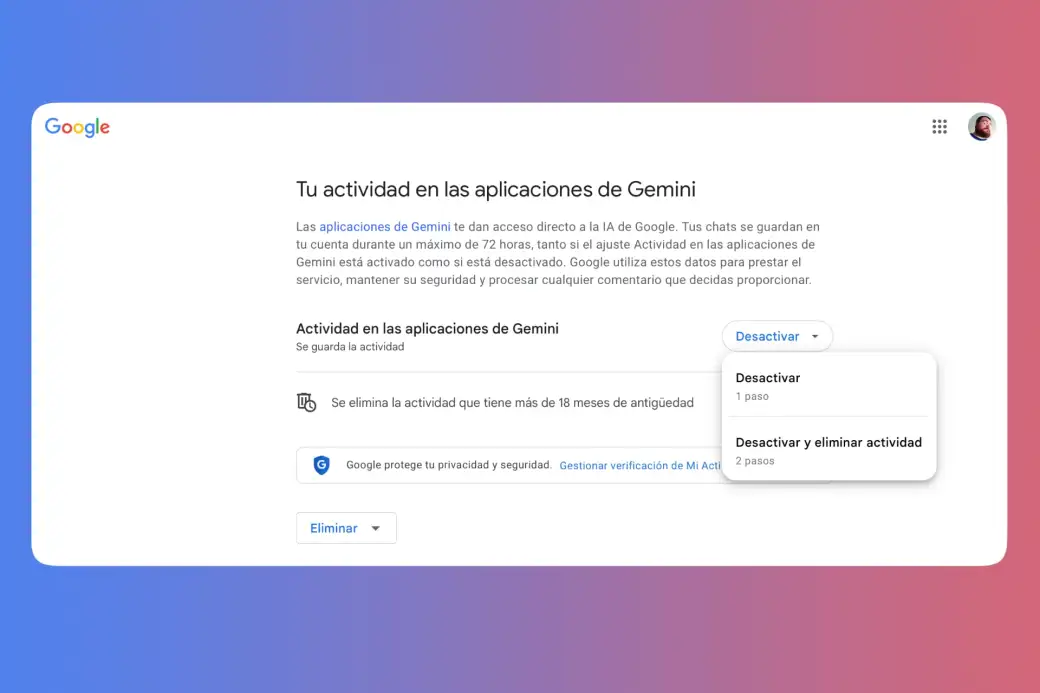 La privacidad de Gemini permite desactivar el guardado de tus chats y conversaciones con esta IA