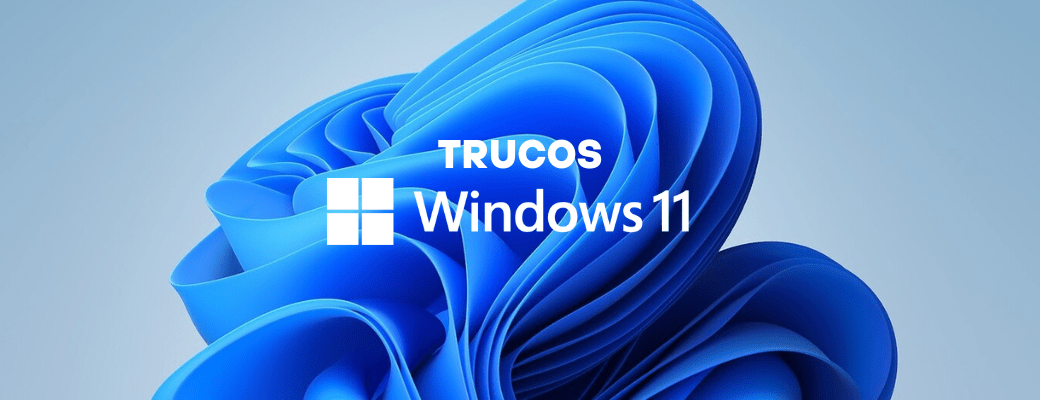 TRUCOS WINDOWS 11