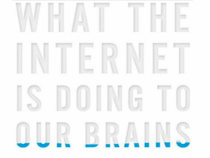 What the Internet is doing with our brains